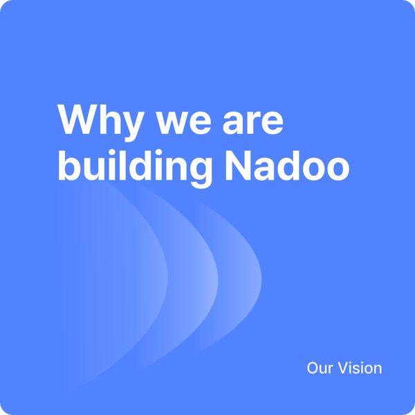 Why We're Building Nadoo
