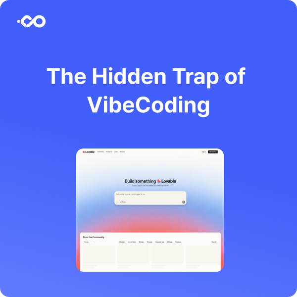 The Hidden Trap of "VibeCoding"